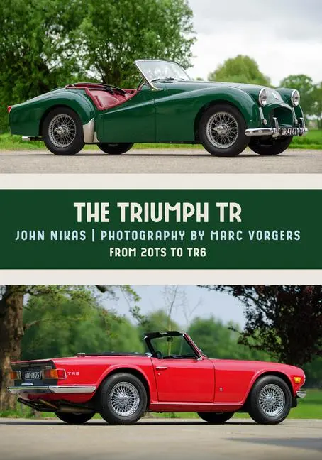 Cover: 9781445673820 | The Triumph Tr | From 20ts to TR6 | John Nikas | Taschenbuch | 2019
