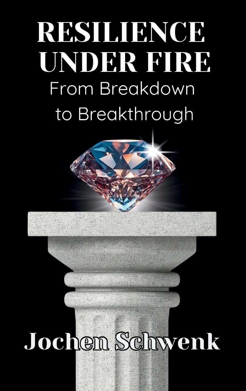 Cover: 9781637353820 | Resilience Under Fire | From Breakdown to Breakthrough | Schwenk