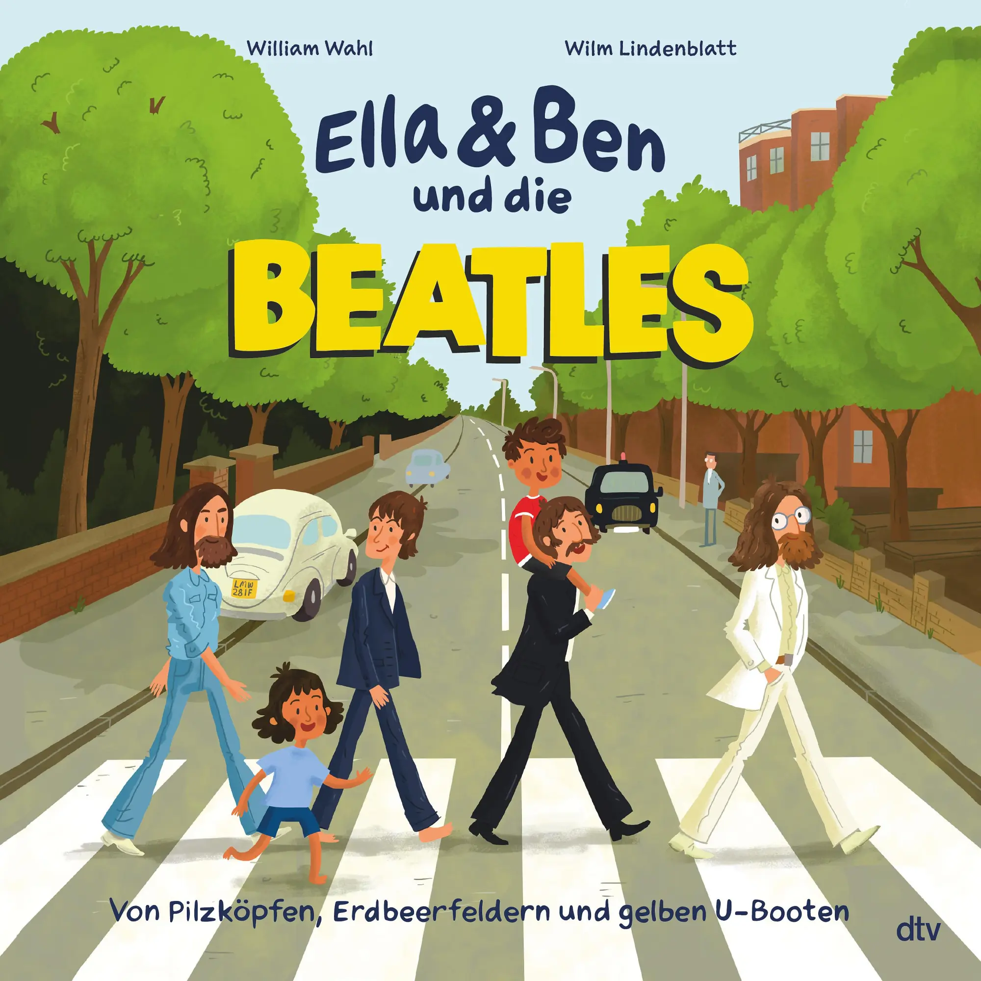 Cover: 9783423763820 | Ella &amp; Ben und die Beatles - Von Pilzköpfen, Erdbeerfeldern und...