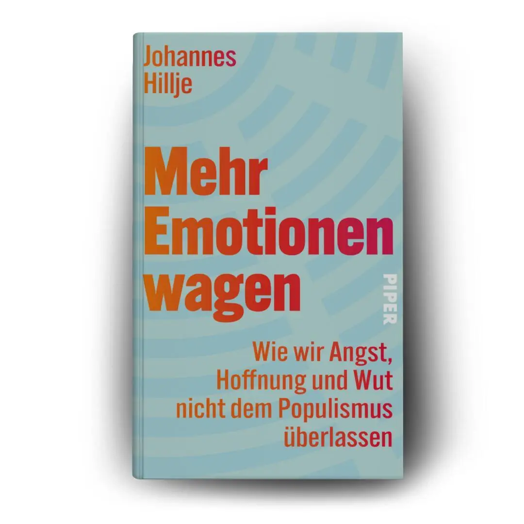 Bild: 9783492073820 | Mehr Emotionen wagen | Johannes Hillje | Buch | 256 S. | Deutsch