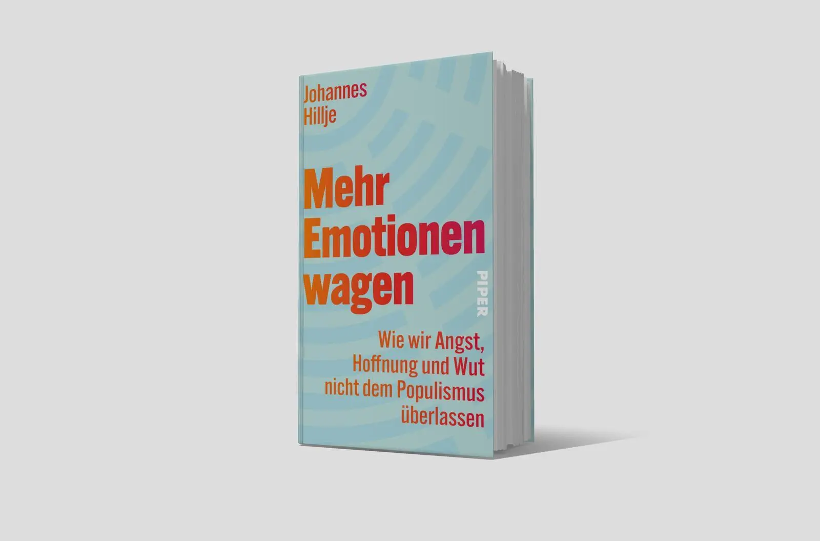 Bild: 9783492073820 | Mehr Emotionen wagen | Johannes Hillje | Buch | 256 S. | Deutsch
