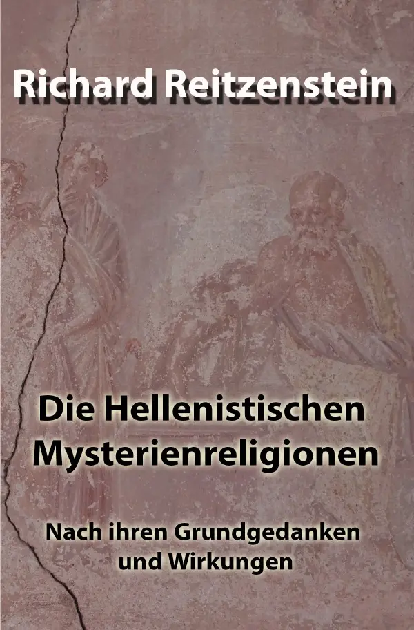 Cover: 9783754973820 | Die Hellenistischen Mysterienreligionen | Richard Reitzenstein | Buch