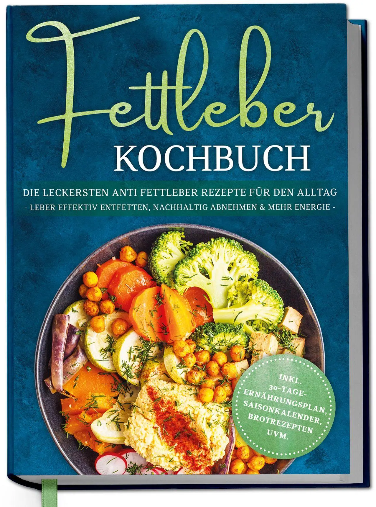 Cover: 9783757633820 | Fettleber Kochbuch: Die leckersten Anti Fettleber Rezepte für den...