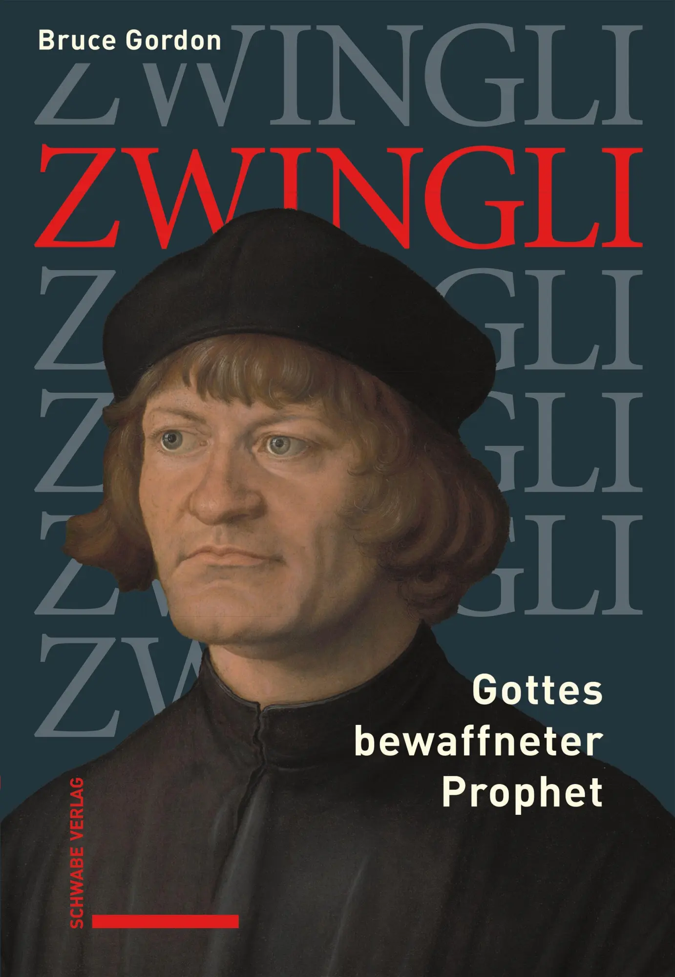 Cover: 9783796553820 | Zwingli | Gottes bewaffneter Prophet | Bruce Gordon | Buch | 400 S.