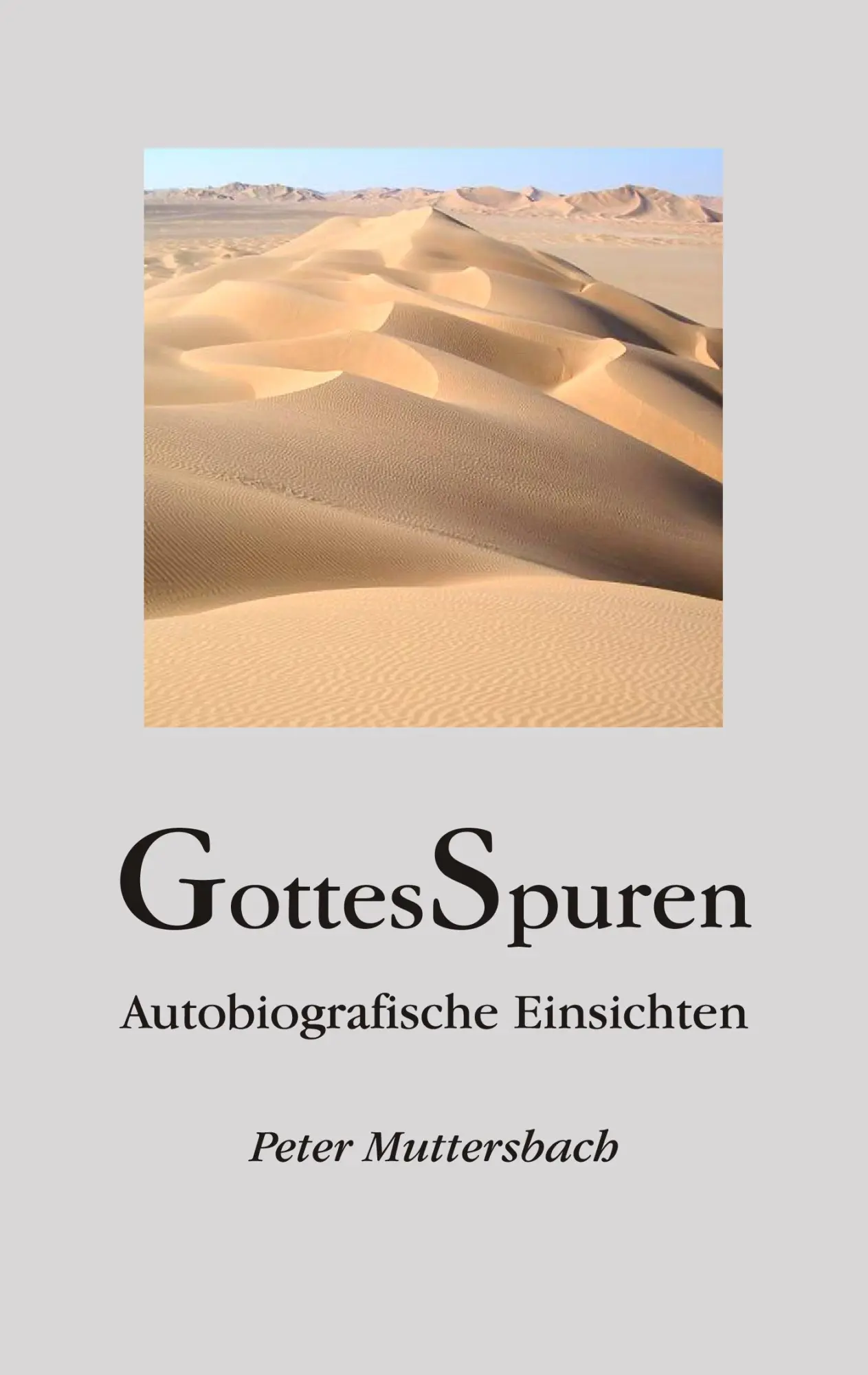 Cover: 9783837063820 | GottesSpuren | Autobiografische Einsichten | Peter Muttersbach | Buch