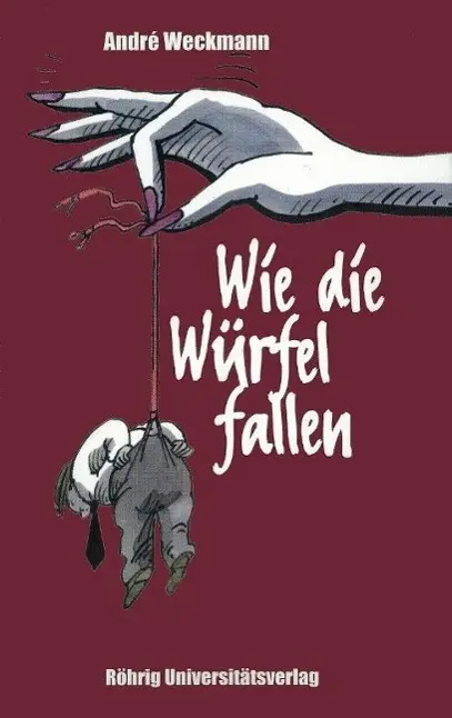 Cover: 9783861103820 | Wie die Würfel fallen | Andre Weckmann | Buch | Sammlung Bücherturm
