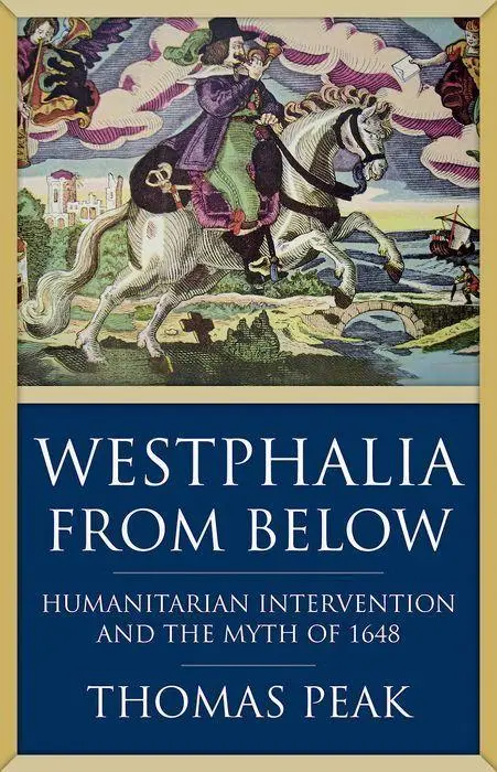 Cover: 9781787383920 | Westphalia from Below | Humanitarian Intervention and the Myth of 1648