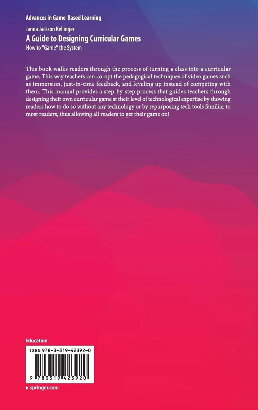 Rückseite: 9783319423920 | A Guide to Designing Curricular Games | How to "Game" the System | xi