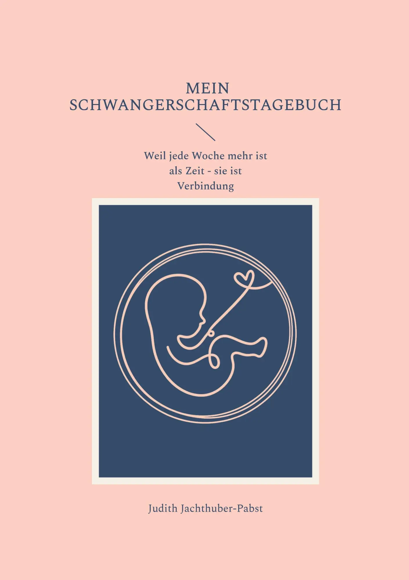 Cover: 9783695183920 | Mein Schwangerschaftstagebuch | Judith Jachthuber-Pabst | Taschenbuch