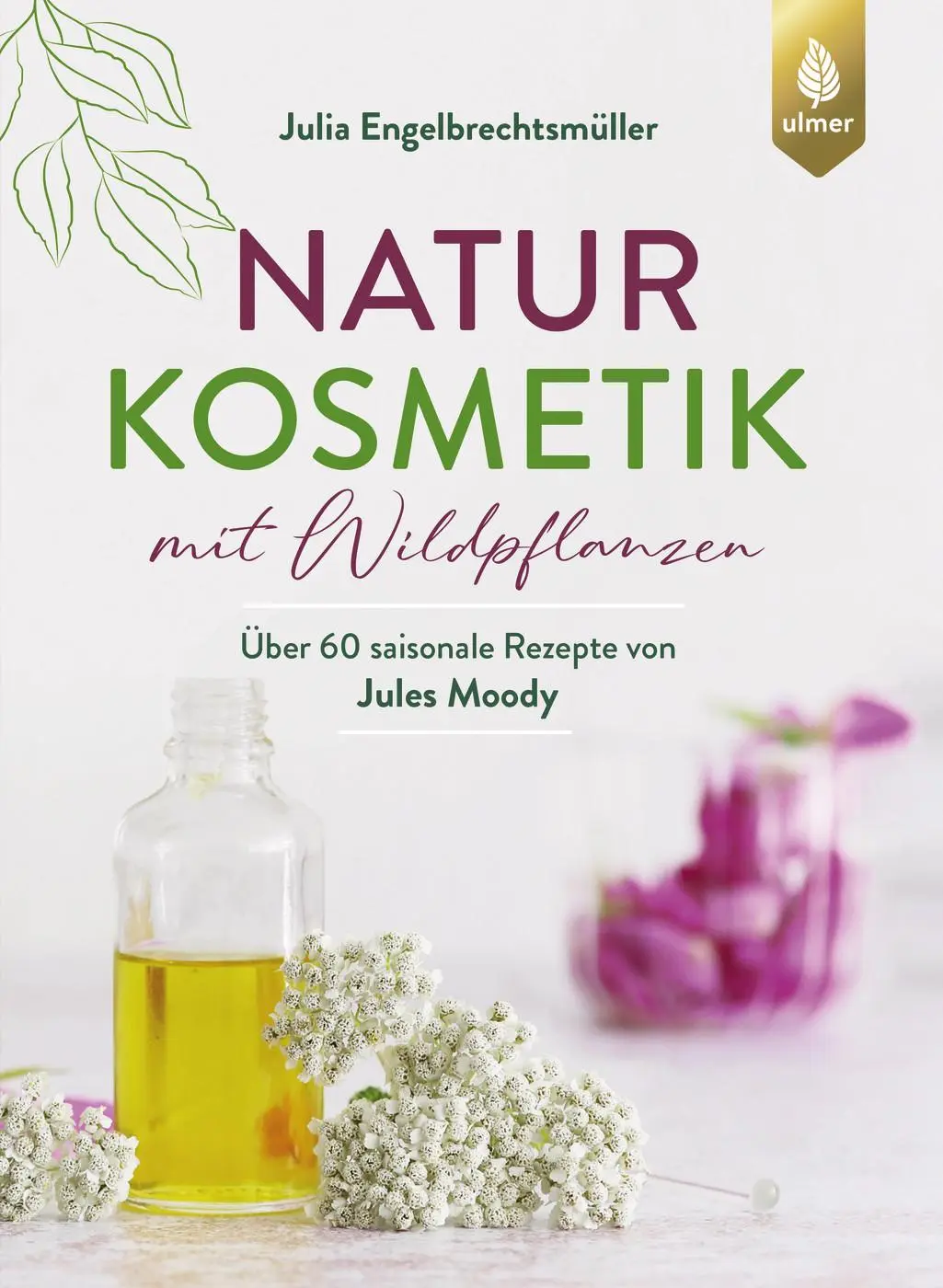 Cover: 9783818623920 | Naturkosmetik mit Wildpflanzen | Julia Engelbrechtsmüller | Buch