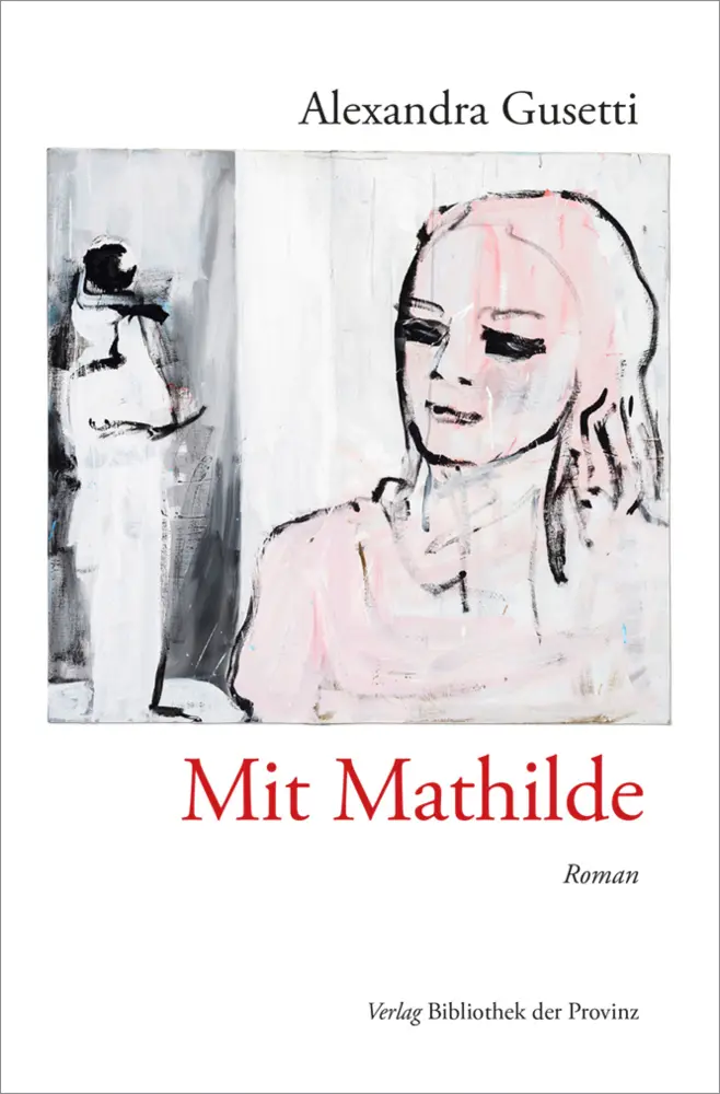 Cover: 9783991263920 | Mit Mathilde | Roman | Alexandra Gusetti | Buch | Deutsch | 2025