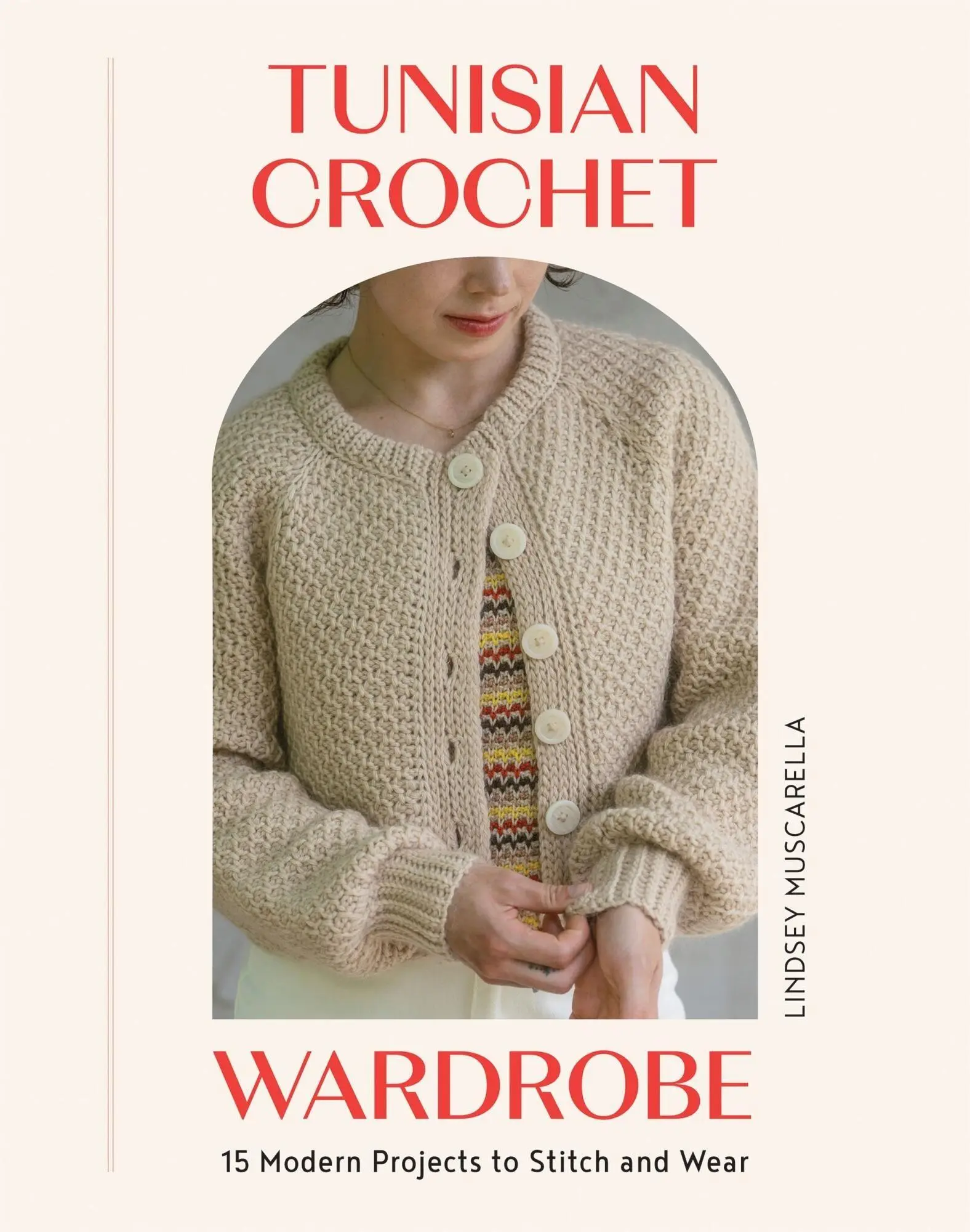 Cover: 9781837834020 | Tunisian Crochet Wardrobe | 15 Modern Projects to Stitch and Wear