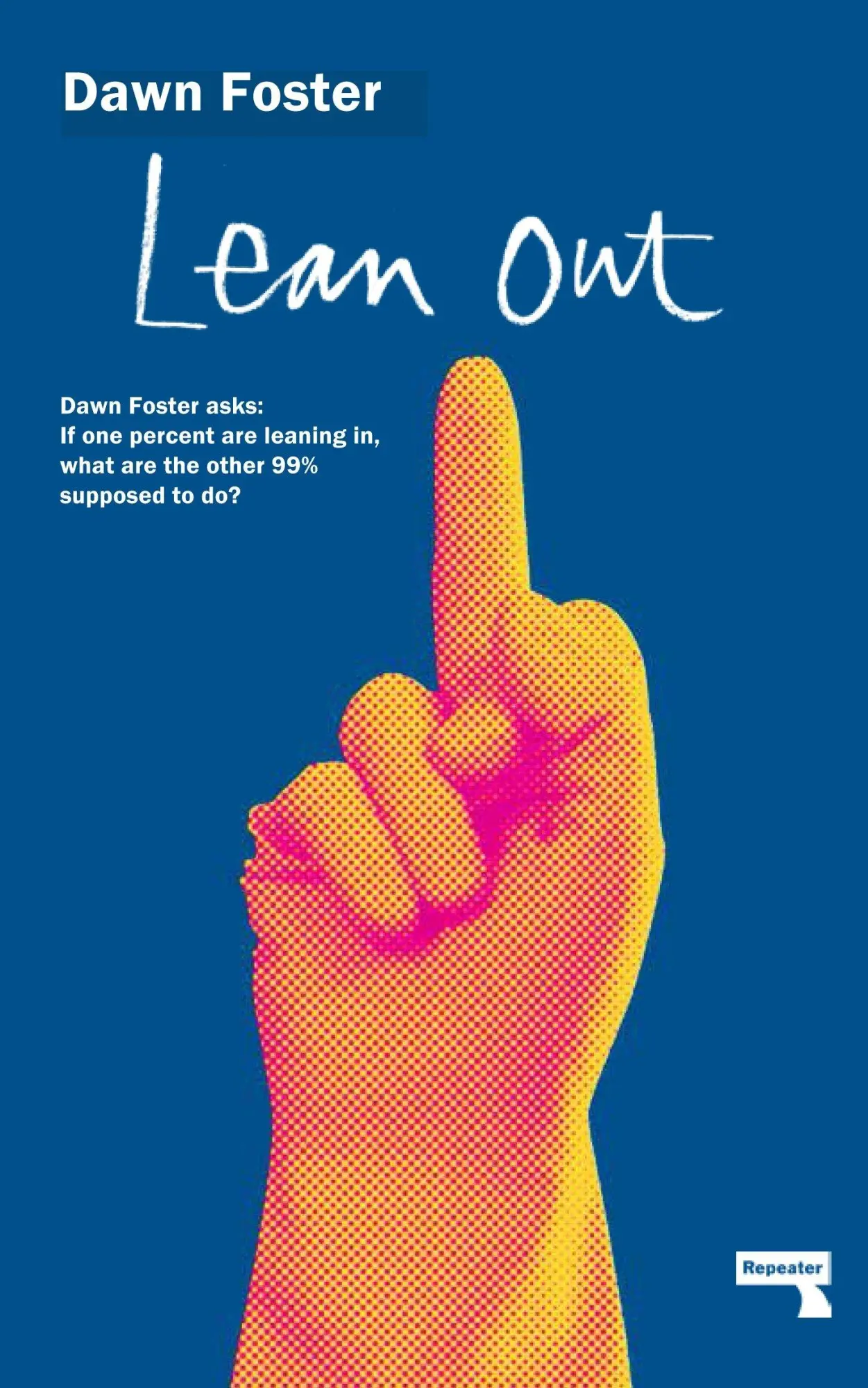 Cover: 9781910924020 | Lean Out | Dawn Foster | Taschenbuch | Einband - flex.(Paperback)