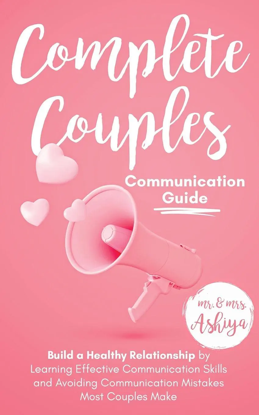 Cover: 9781954104020 | Complete Couples Communication Guide | Ashiya (u. a.) | Taschenbuch