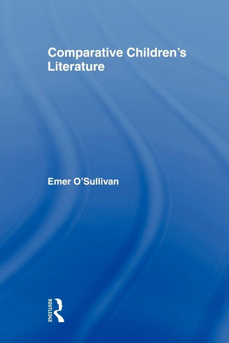 Cover: 9780415564120 | Comparative Children's Literature | Emer O'Sullivan | Taschenbuch