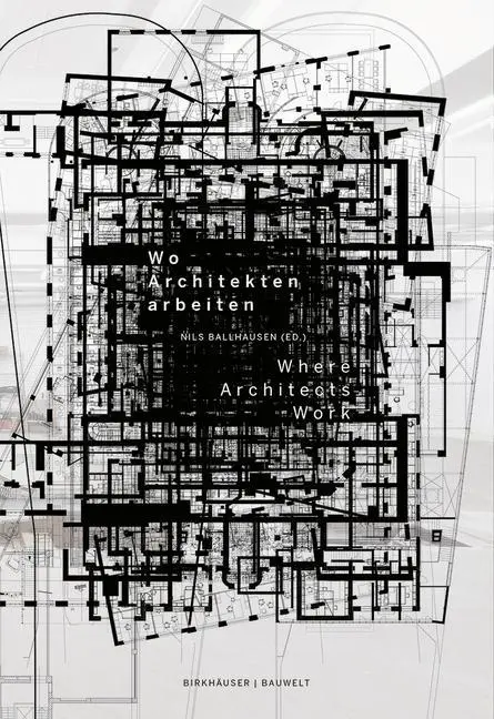 Cover: 9783038214120 | Wo Architekten arbeiten / Where Architects Work | Dtsch.-Engl. | Buch