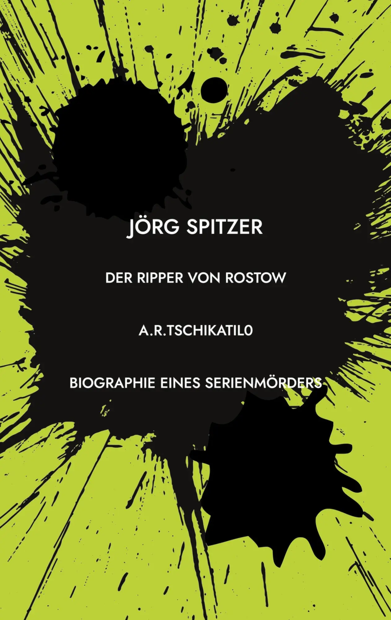 Cover: 9783757814120 | Der Ripper von Rostow | Jörg Spitzer | Taschenbuch | 176 S. | Deutsch
