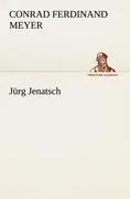 Cover: 9783842404120 | Jürg Jenatsch | Conrad Ferdinand Meyer | Taschenbuch | 252 S. | 2012