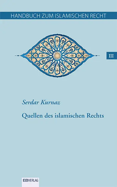 Cover: 9783868934120 | Handbuch zum islamischen Recht Bd. III, 6 Teile | Serdar Kurnaz | Buch