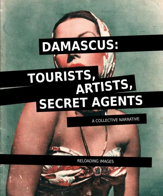 Cover: 9783941644120 | Damascus: Tourists, Artists, Secret Agents | A Collective Narrative