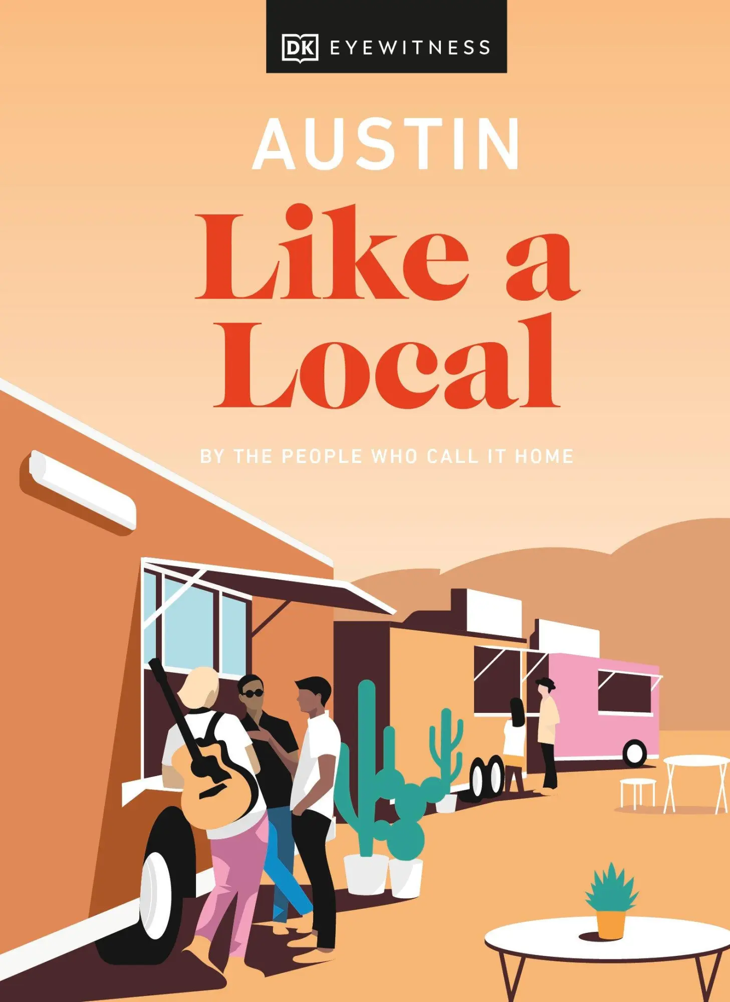 Cover: 9780241524220 | Austin Like a Local | By the People Who Call It Home | Travel (u. a.)