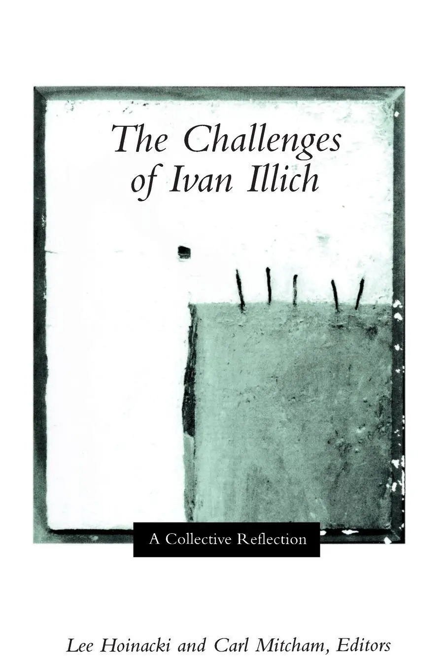 Cover: 9780791454220 | The Challenges of Ivan Illich | A Collective Reflection | Taschenbuch