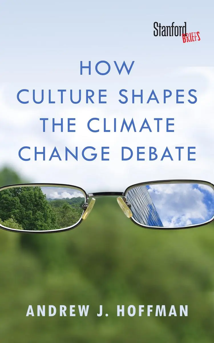 Cover: 9780804794220 | How Culture Shapes the Climate Change Debate | Andrew J Hoffman | Buch