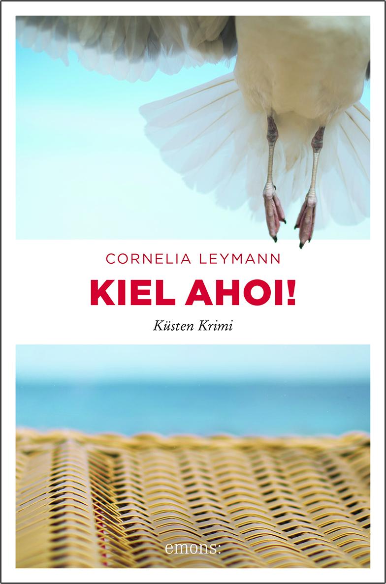 Cover: 9783740804220 | Kiel ahoi! | Küsten Krimi | Cornelia Leymann | Taschenbuch | 208 S.