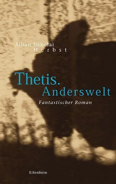 Cover: 9783941184220 | Thetis. Anderswelt | Alban N. Herbst | Buch | 904 S. | Deutsch | 2018