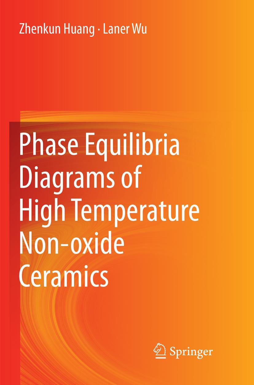 Cover: 9789811344220 | Phase Equilibria Diagrams of High Temperature Non-oxide Ceramics | xvi