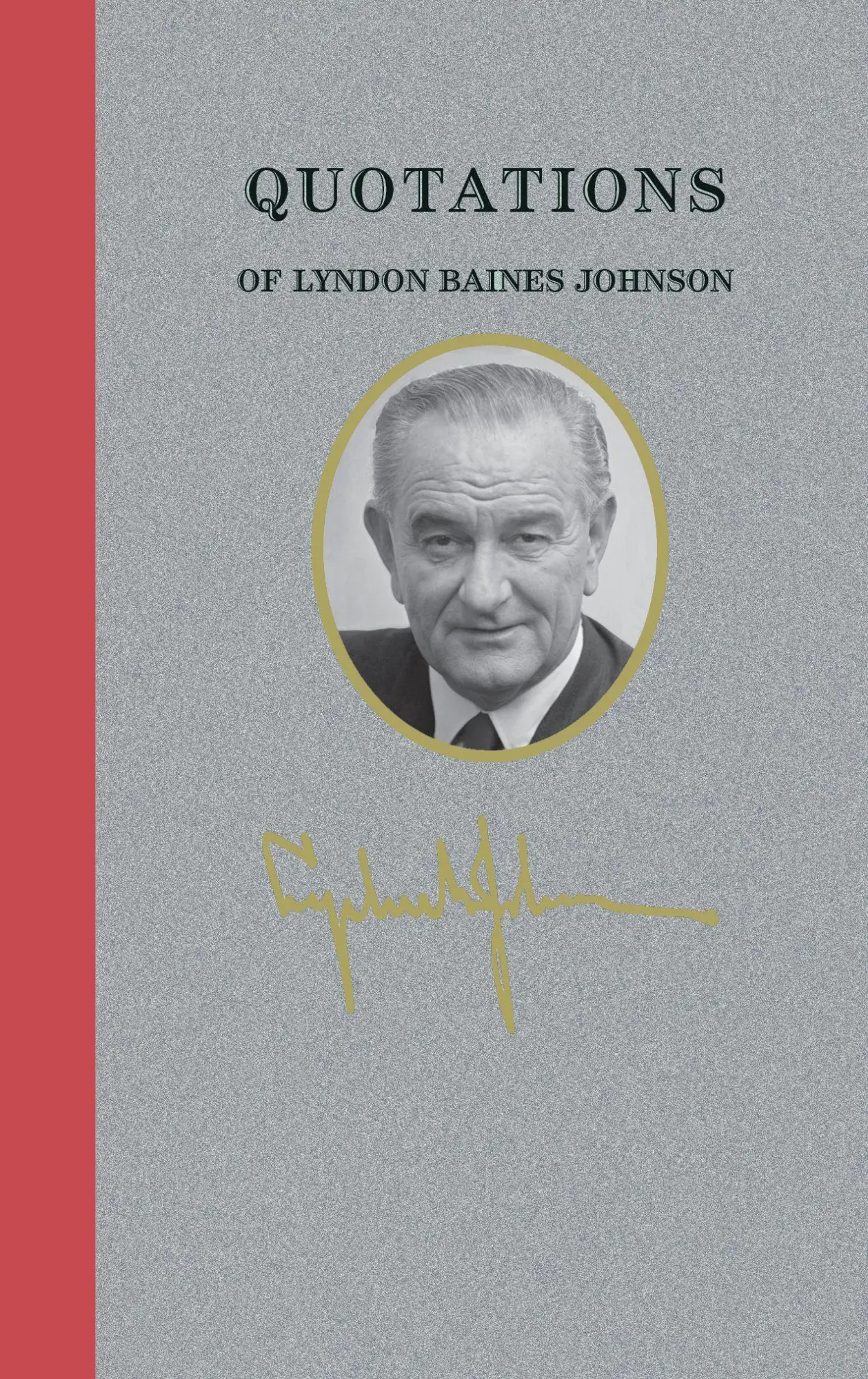 Quotations of Lyndon Baines Johnson
