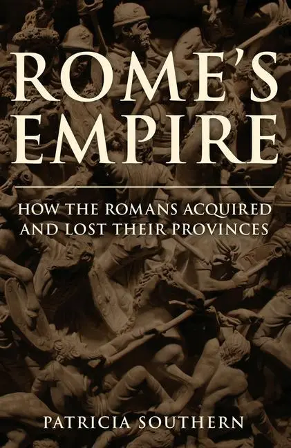 Cover: 9781445694320 | Rome's Empire | How the Romans Acquired and Lost Their Provinces