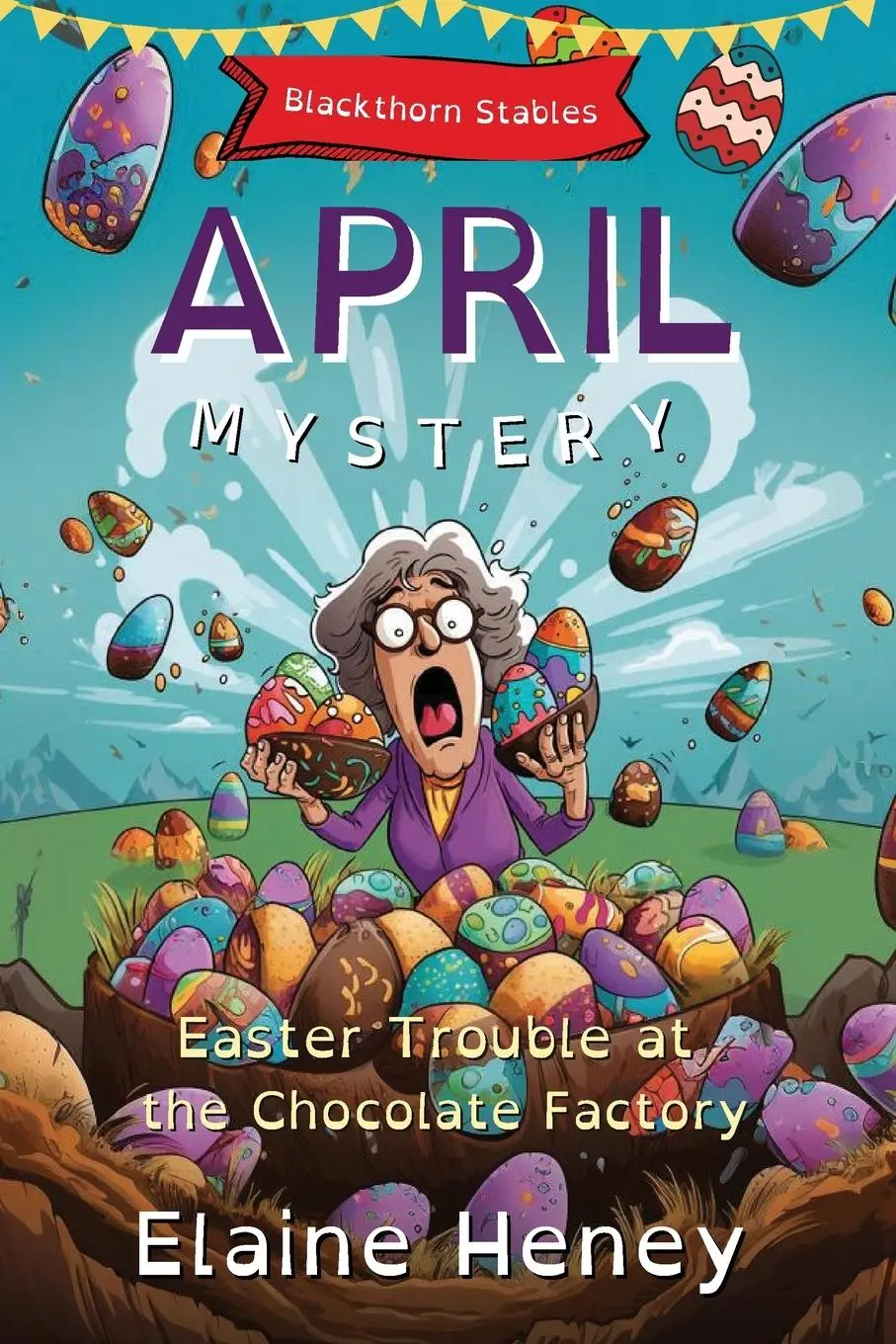 Cover: 9781917234320 | Easter Trouble at the Chocolate Factory Blackthorn Stables April...