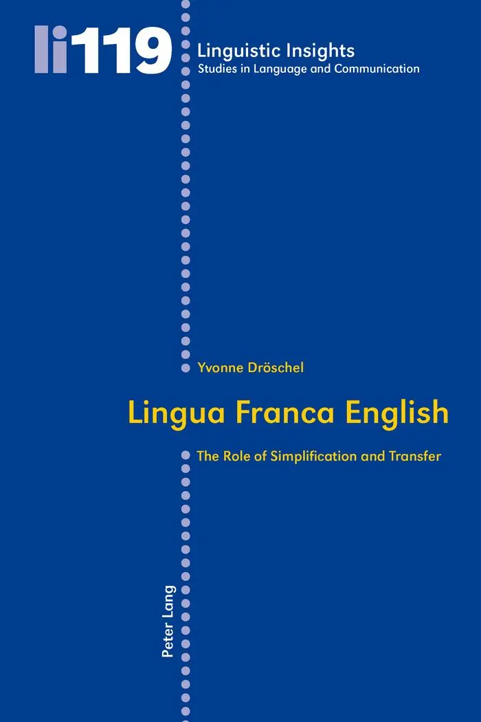 Lingua Franca English: The Role of Simplification and Transfer (Linguistic Insights)