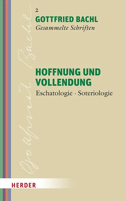 Cover: 9783451024320 | Hoffnung und Vollendung | Eschatologie - Soteriologie | Bachl | Buch
