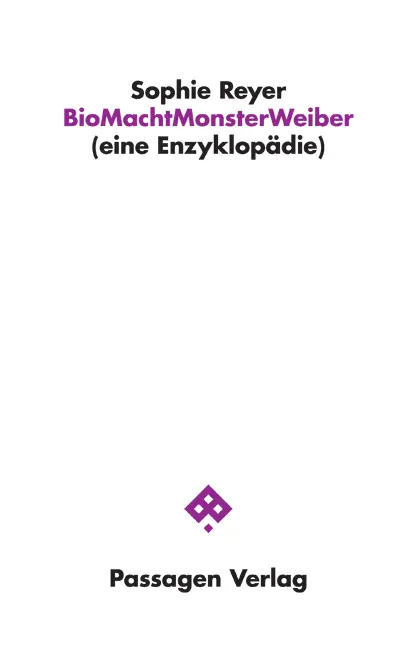 Cover: 9783709204320 | BioMachtMonsterWeiber | (eine Enzyklopädie) | Sophie Reyer | Buch