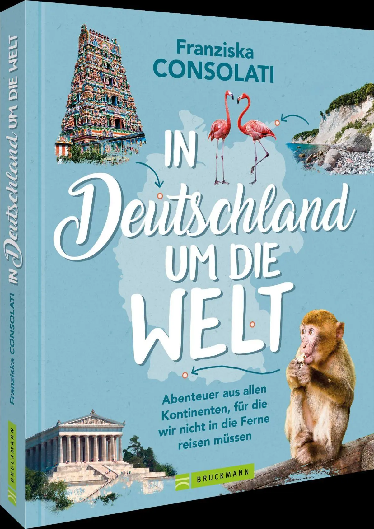Cover: 9783734334320 | In Deutschland um die Welt | Franziska Consolati | Taschenbuch | 2026