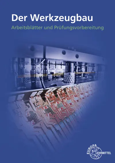 Cover: 9783808514320 | Der Werkzeugbau | Heiner Dolmetsch (u. a.) | Taschenbuch | 256 S.