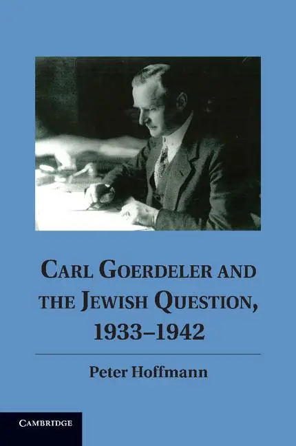 Cover: 9781107614420 | Carl Goerdeler and the Jewish Question, 1933 1942 | Peter Hoffmann