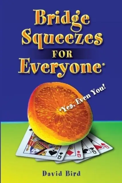 Cover: 9781894154420 | Bridge Squeezes for Everyone | Yes, Even You | David Bird | Buch