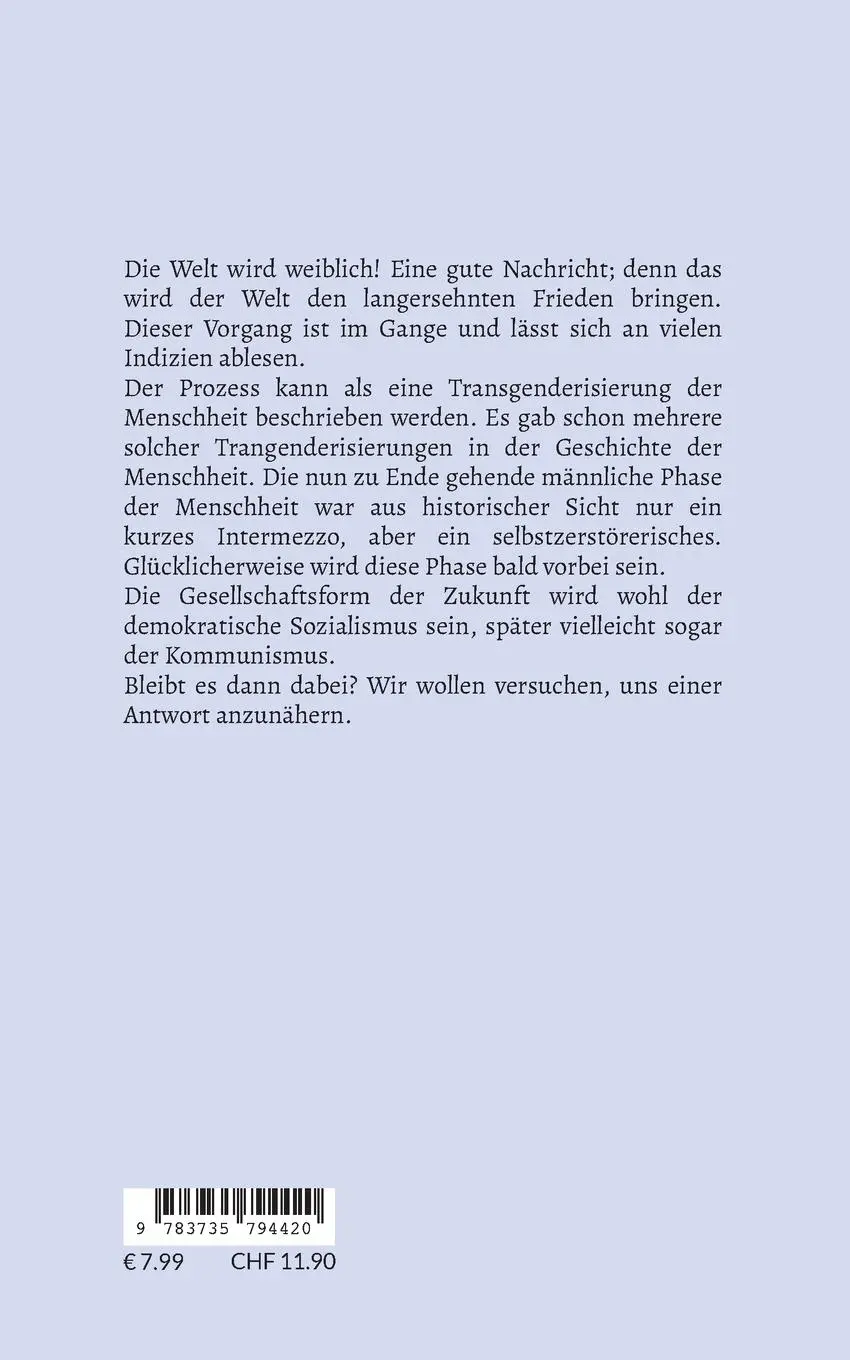 Rückseite: 9783735794420 | Die weiblich werdende Welt | Sechste Auflage | Liegener | Taschenbuch