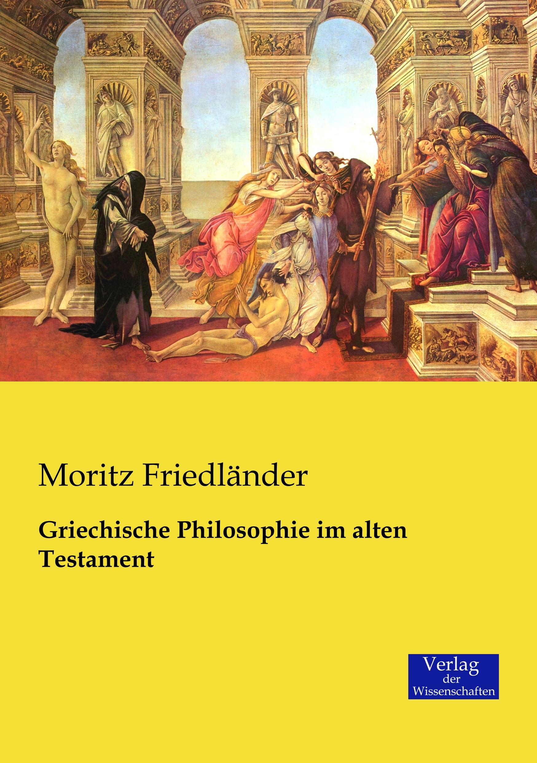Griechische Philosophie im alten Testament | Moritz Friedländer | Taschenbuch | Paperback | 248 S. | Deutsch | 2019 | Vero Verlag | EAN 9783957004420 - Friedländer, Moritz