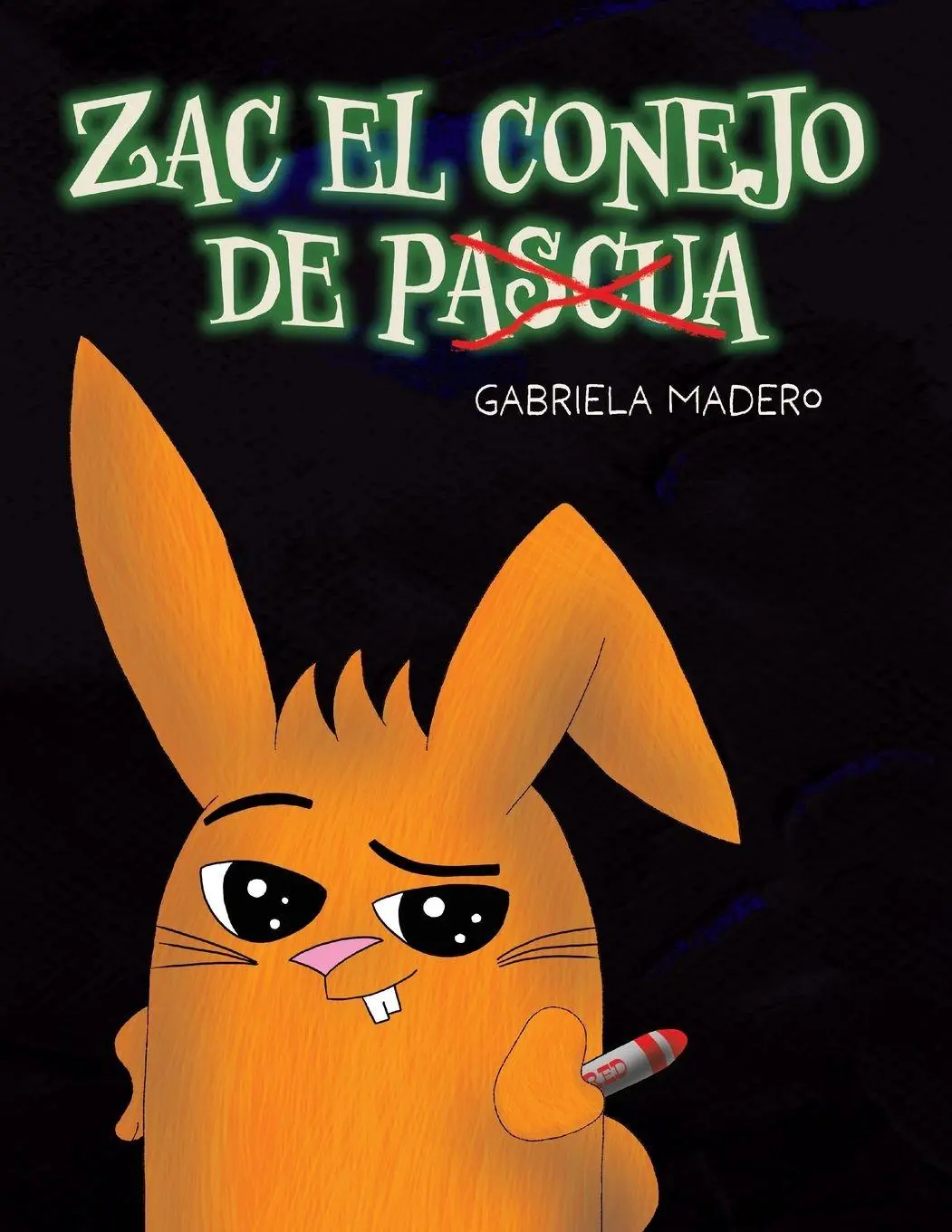 Cover: 9798992524420 | Zac el conejo (no) de Pascua | Gabriela Madero | Taschenbuch | 2025