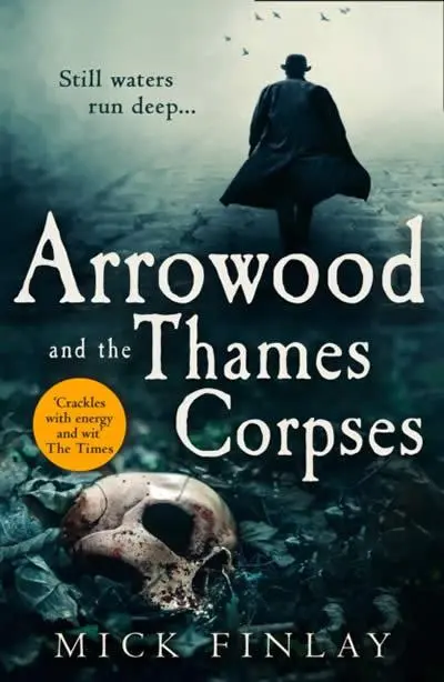 Cover: 9780008324520 | Arrowood and the Thames Corpses | Mick Finlay | Taschenbuch | 416 S. Cover: 9780008324520 | Arrowood and the Thames Corpses | Mick Finlay | Taschenbuch | 416 S.