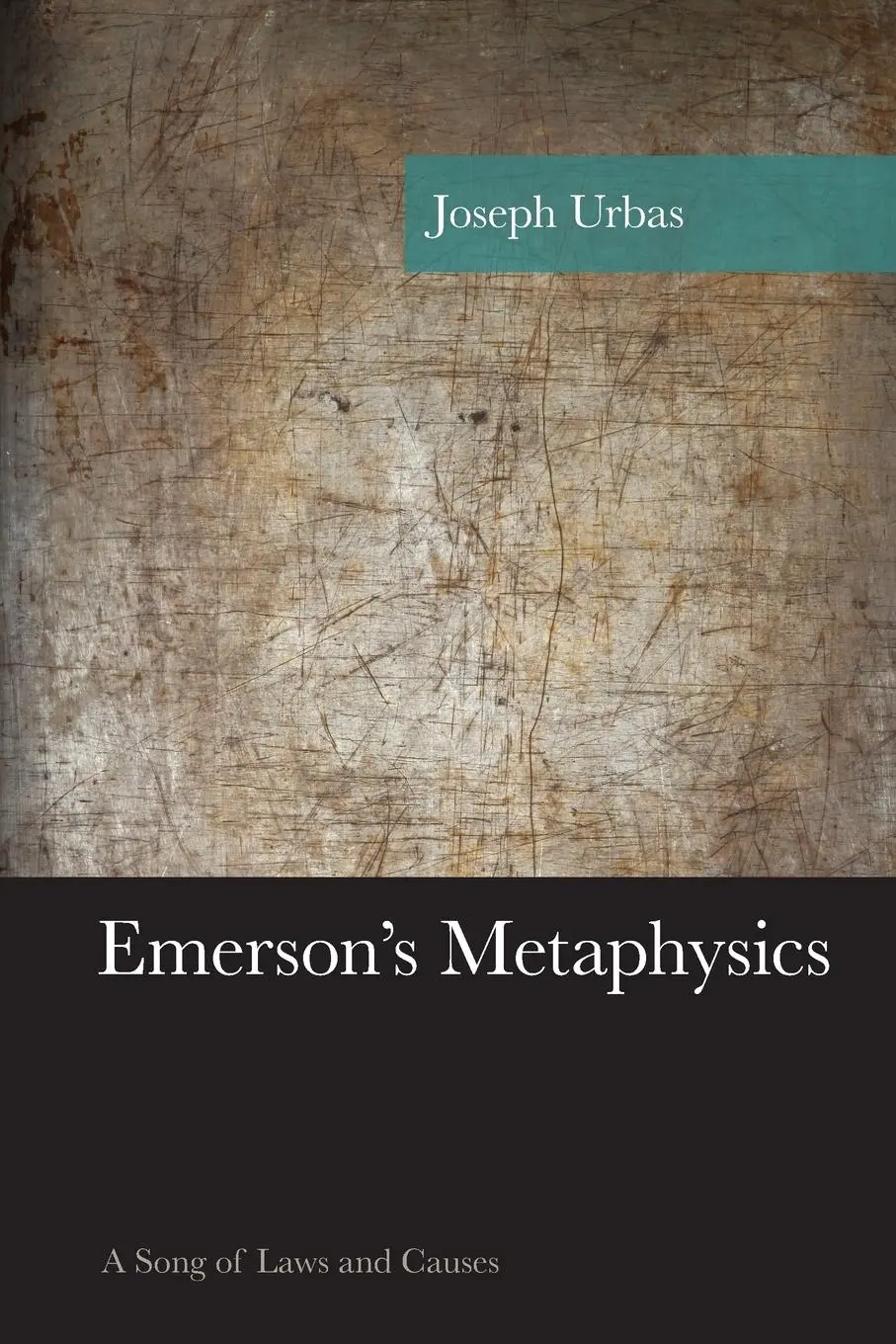 Cover: 9781498524520 | Emerson's Metaphysics | A Song of Laws and Causes | Joseph Urbas