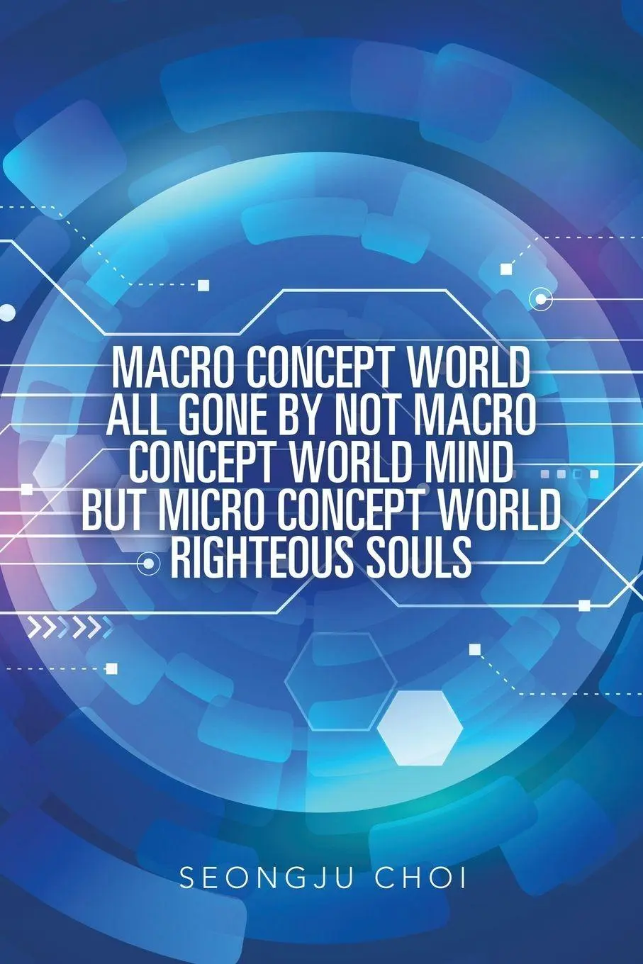 Cover: 9781543754520 | Macro Concept World All Gone by Not Macro Concept World Mind but...
