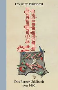 Cover: 9783039194520 | Exklusive Bilderwelt | Das Berner Udelbuch von 1466 | Gutscher-Schmid