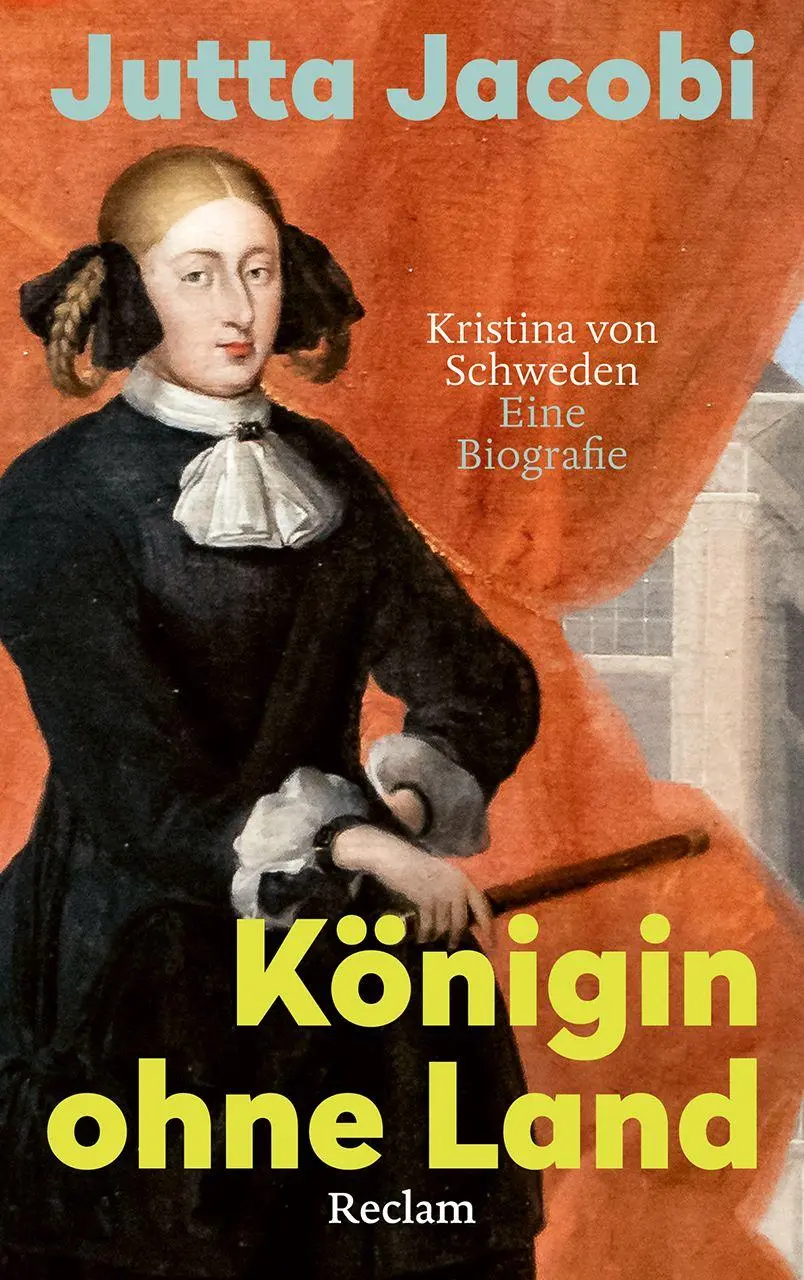 Cover: 9783150114520 | Königin ohne Land. Kristina von Schweden - eine Biografie | Jacobi