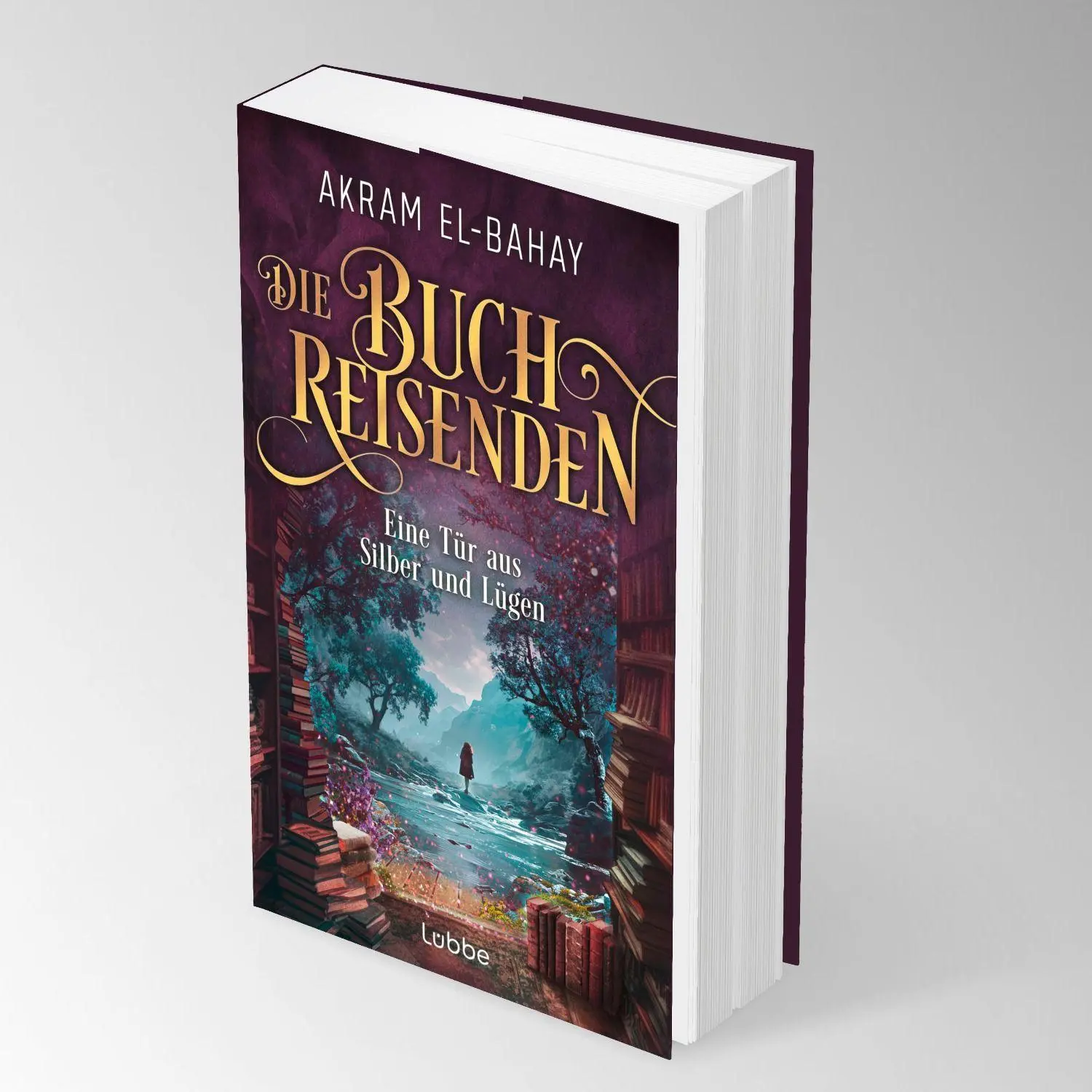Bild: 9783404194520 | Die Buchreisenden - Eine Tür aus Silber und Lügen | Akram El-Bahay
