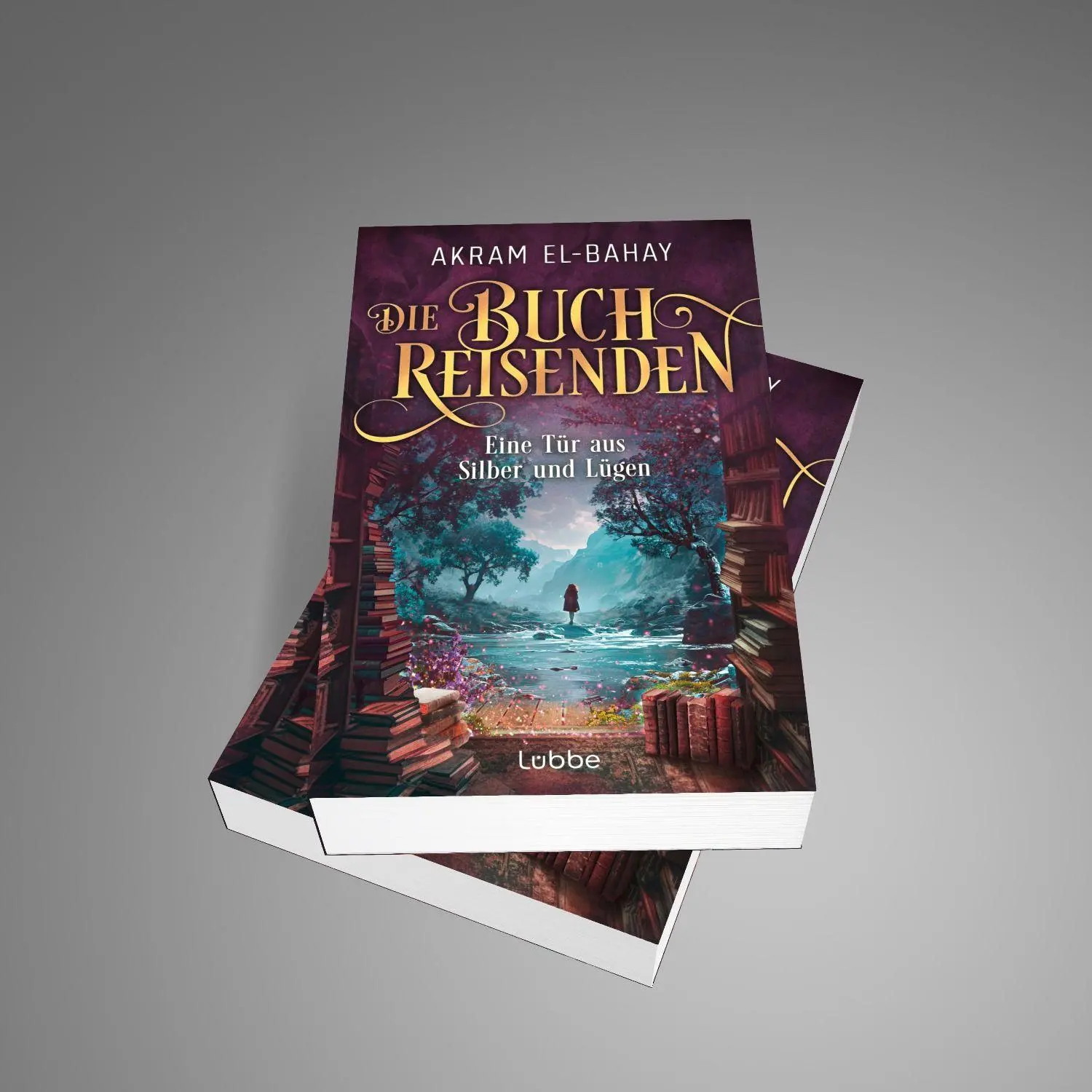 Bild: 9783404194520 | Die Buchreisenden - Eine Tür aus Silber und Lügen | Akram El-Bahay